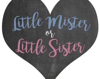 Little Mister or Little Sister gender sibling reveal balloon box sign chalkboard printable digital file