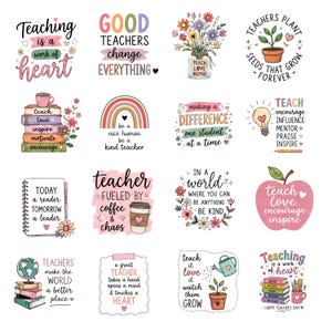 May include: A collection of sixteen teacher-themed graphic stickers featuring colourful illustrations of books, flowers, apples, rainbows, and coffee cups. Each sticker includes motivational text such as Teaching is a work of heart, Good teachers change everything, and Teach love encourage inspire.