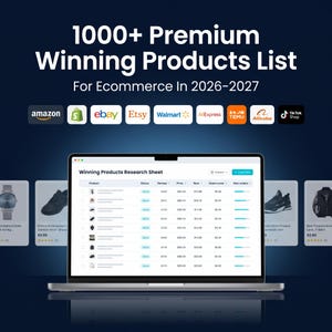 May include: A laptop screen shows a "Winning Products Research Sheet" with product details. The image features the text "1000+ Premium Winning Products List For Ecommerce In 2026-2027" and logos for Amazon, eBay, Etsy, and other online marketplaces.
