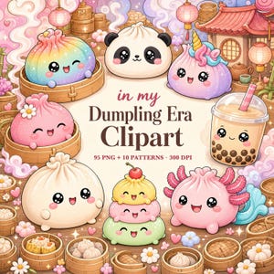 May include: A digital illustration featuring various cute, anthropomorphic dumplings and bubble tea with smiling faces, arranged around the text 'in my Dumpling Era Clipart 95 PNG + 10 PATTERNS 300 DPI' against a background of bamboo steamers.