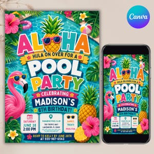 May include: A pool party invitation flyer featuring a pineapple wearing sunglasses, a pink flamingo, and tropical flowers. The text reads ALOHA HULA ON OVER FOR A POOL PARTY CELEBRATING MADISON'S 8TH BIRTHDAY, with event details for June 28 at 2:00 PM.