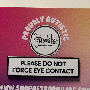 Bitte keinen Augenkontakt erzwingen KLEINE SIZE PIN 1,5 Zoll Kommunikation Emaille Pin