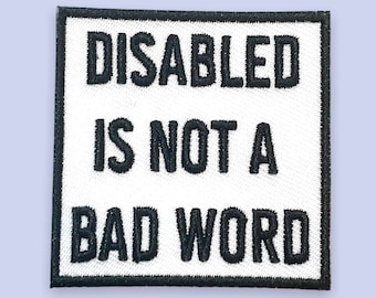 Deficiente não é uma palavra ruim Patch, Disability Pride Patch, Disabled Patch