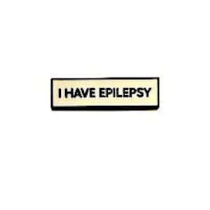 I Have Epilepsy SMALL SIZE 1.5 Inch Enamel Pin