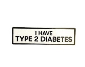 Ich habe TYP 2 DIABETES Diabetiker Kleine Größe PIN 1,5 Zoll Emaille Pin