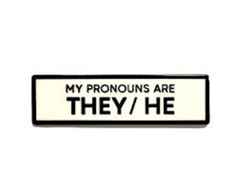 My Pronouns are They/He SMALL SIZE PIN 1.5 Inch Enamel Pin