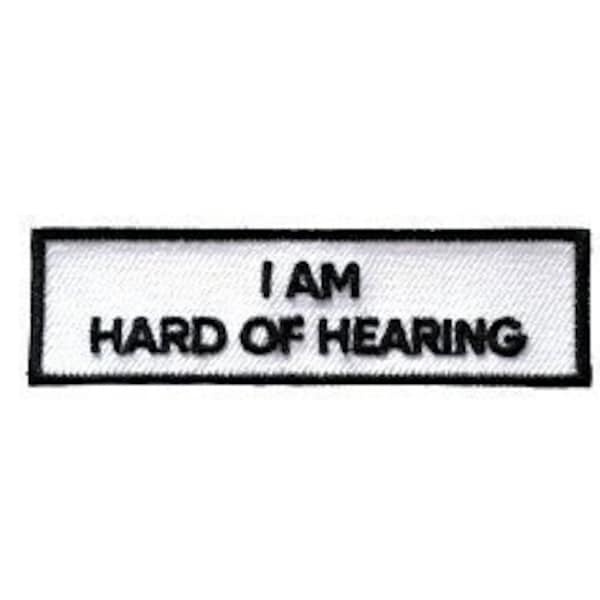 I Am Hard Of Hearing Iron On Patch Communication