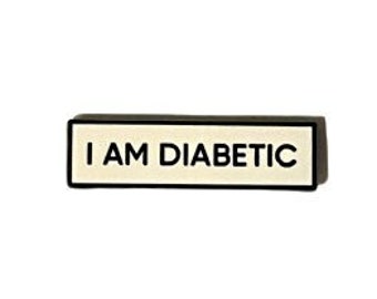 I AM DIABETIC Diabetes Small Size PIN 1.5 Inch Enamel Pin