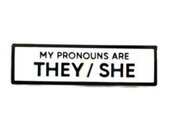 They She SMALL SIZE PIN 1.5 Inch Pronoun Enamel Pin