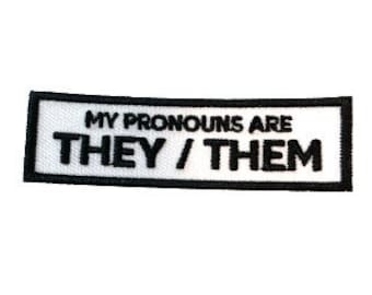 My Pronouns Are They/Them Pronoun Iron On Patch