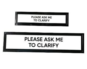 Please Ask Me To Clarify Communication Vinyl Stickers Set of 2