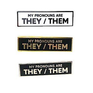 My Pronouns Are They Them SMALL SIZE PIN 1.5 Inch Rectangle Enamel Pin