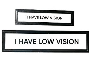 I Have Low Vision Communication Stickers Set of 2