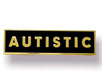 Autistic Identity SMALL SIZE PIN 1.5 Inch Enamel Pin Black Gold Rectangle Autism