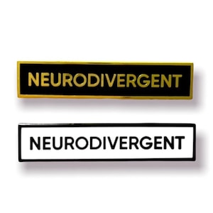 Neurodivergent Identity SMALL SIZE PIN 1.5 Inch Enamel Pin Black White Gold Rectangle Autism