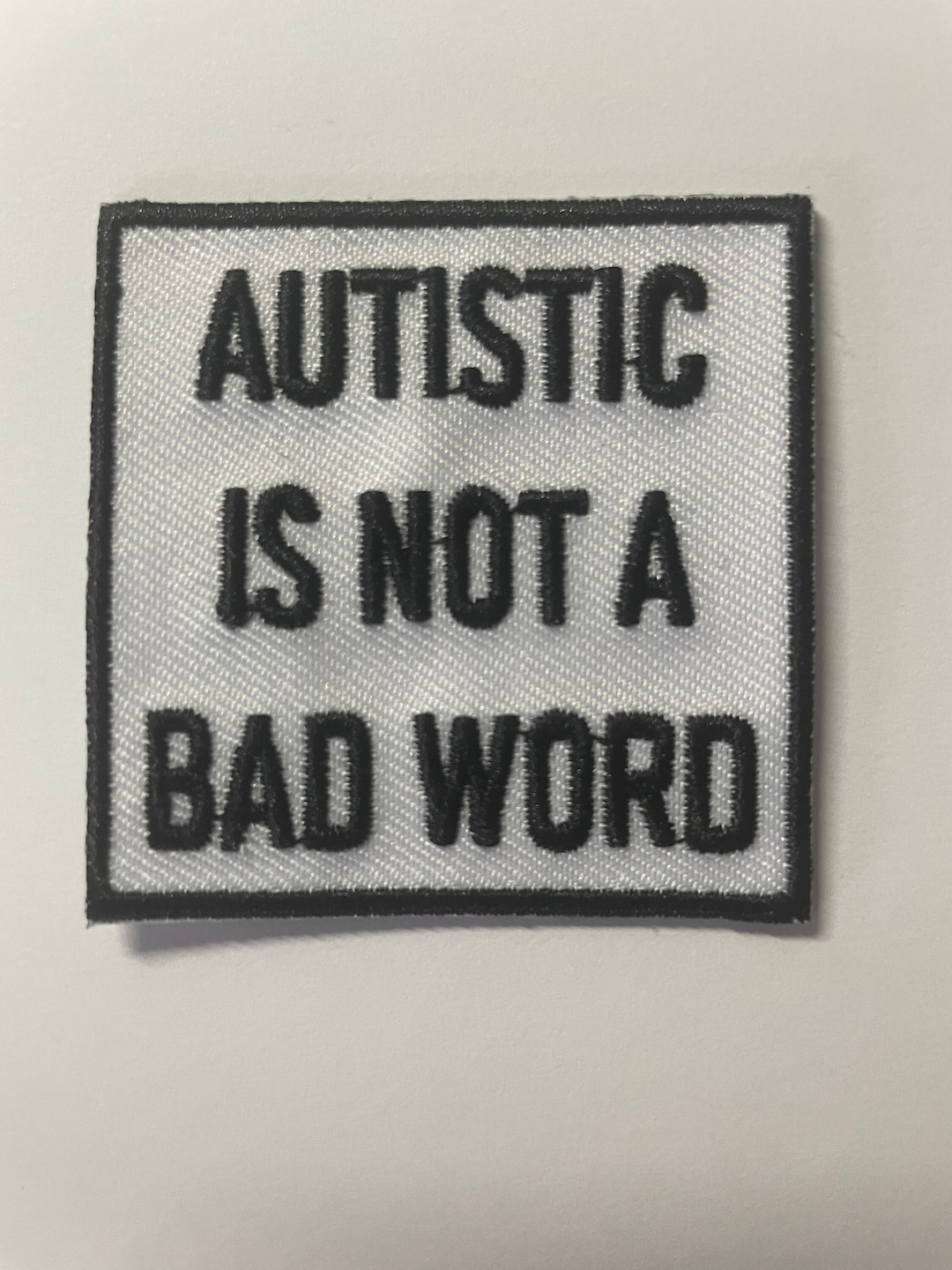 Autist Patch Autistic is Not a Bad Word Patch, Autism Pride Patch, Autistic Pride ...