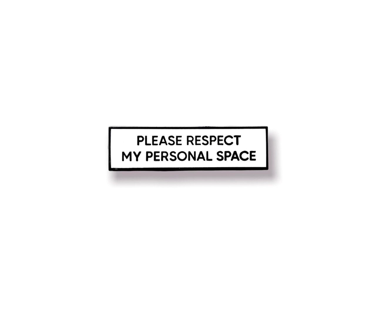 Please Respect My Personal Space SMALL SIZE PIN 1.5 Inch Enamel Pin