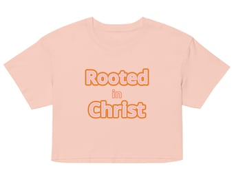Top cropped feminino Rooted in Christ