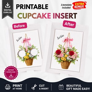 May include: A printable cupcake insert digital download featuring a basket of flowers illustration with the text Best Wishes. The design includes a pink ribbon, yellow and white daisies, and red and pink roses. The template shows before and after views.