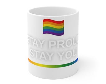 Stay Proud Stay You Pride Mug 2026 | LGBTQ Coffee Mug Rainbow