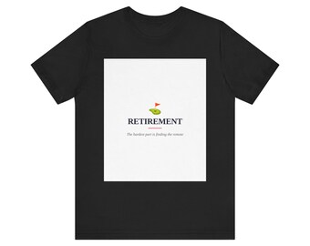 Retirement Dad Shirt | Funny Father's Day Gift For Retired Dads