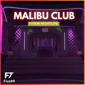 May include: An illuminated sign reading "MALIBU CLUB" above an entrance. The sign has a white font with a red outline. Below the sign is a green banner that says "FIVEM NIGHTLIFE". The entrance is framed by purple lights and palm tree graphics.