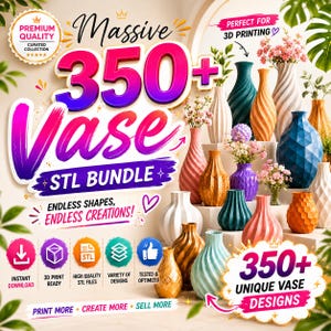 Op de afbeelding: Een digitale advertentie voor een enorme 350+ vaas STL-bundel met diverse kleurrijke, getextureerde en geometrische 3D-printbare vaasontwerpen. De tekst bevat Massive 350+ Vase STL BUNDLE, ENDLESS SHAPES, ENDLESS CREATIONS! en 350+ UNIQUE VASE DESIGNS.
