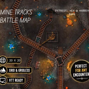 May include: A top-down digital battle map titled MINE TRACKS BATTLE MAP featuring brown wooden mine tracks, glowing blue crystals, and scattered gold coins on a dark rocky floor. Text includes PATREON: HEX & HAMMER MAPS, 20 X 20, GRID & GRIDLESS, VTT READY, and PERFECT FOR ANY ENCOUNTER!