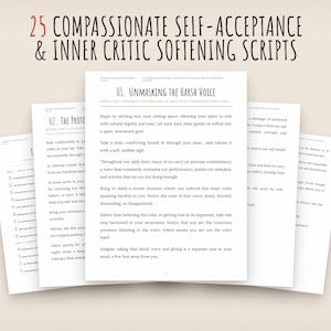 Könnte beinhalten: Eine Sammlung gedruckter Seiten mit dem Titel 25 Compassionate Self-Acceptance & Inner Critic Softening Scripts. Die mittlere Seite ist mit 01. Unmasking the Harsh Voice überschrieben und zeigt schwarzen Text auf weißem Papier.