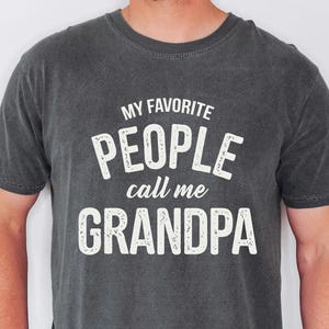 Grandfather Birthday Present, Distressed Retro Top, Call Me Grandpa Tee, My Favorite People Shirt, Gramps Gift Idea, Fathers Day Papa Tee