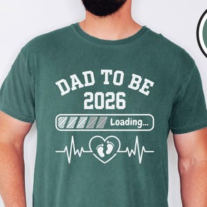Comfort Colors, Dad To Be 2026 Shirt, Pregnancy Announcement Tee, Baby Loading Graphic