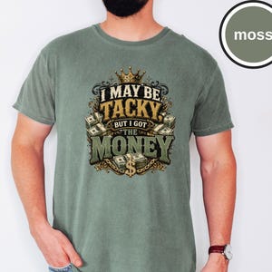 Tacky Money Shirt, Vintage Money Graphic Tee, Retro Funny Statement T-Shirt, Comfort Colors Wealth Vibes Tee, Rich Energy Shirt