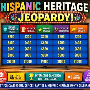 May include: A digital game board titled Hispanic Heritage Jeopardy! featuring five categories: Hispanic Countries & Places, History & Heritage, Famous Figures, Culture & Traditions, and Food & Fun Facts, with point values from $200 to $1000 per column.