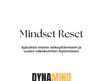 Mindset Reset – Tulostettava opas mielen selkeyttämiseen ja positiivisemman ajattelun tueksi