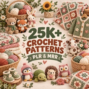 May include: A collection of crocheted items including a bear, fox, rabbit, penguin, turtle, hedgehog, owl, and cow, alongside yarn balls in baskets, a floral blanket, a cardigan, and text reading 25K+ CROCHET PATTERNS PLR & MRR.
