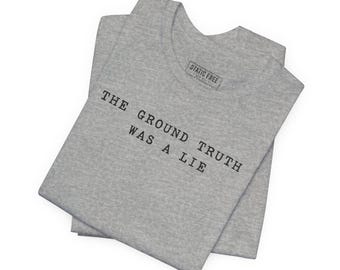Camiseta divertida de SIG: La verdad sobre el terreno era una mentira - Camiseta de trabajo de campo - Ropa con humor sobre geografía y teledetección