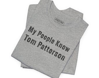Camiseta divertida de cartógrafo - Mi gente conoce a Tom Patterson - Regalo de cartografía - Camiseta para fanáticos de los mapas - Humor geográfico - Camiseta de mapa del NPS