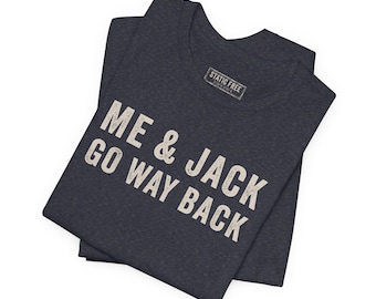 Camiseta divertida de ESRI - Jack y yo nos conocemos desde hace mucho tiempo - Regalo para profesionales de SIG - Camiseta de cartógrafo - Camiseta de ArcGIS - Humor geográfico
