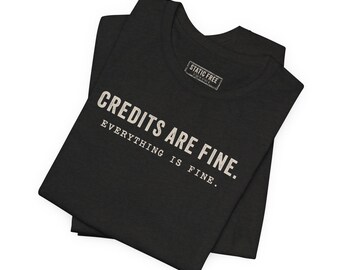Camiseta divertida de ESRI - Los créditos están bien, todo está bien - Camiseta de humor SIG - Regalo de ArcGIS - Ropa para profesionales SIG - Camiseta con mapa sarcástico