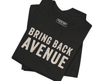 Camiseta "Bring Back Avenue" – Ropa con humor para cartógrafos SIG de ESRI