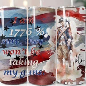 1776% Sure They Won't be Taking My Guns Skinny Tumbler Wrap