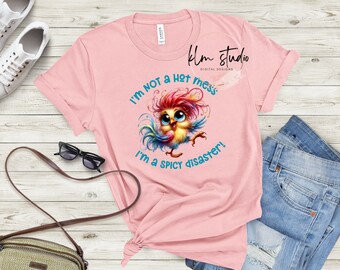 I'm Not A Hot Mess, I'm A Spicy Disaster - PNG