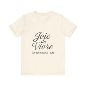 Joie de Vivre T-shirt (Out of Stock), Dark Humor T-shirt, Funny French T-shirt, Sarcastic Gift, Quote T-shirt image 3