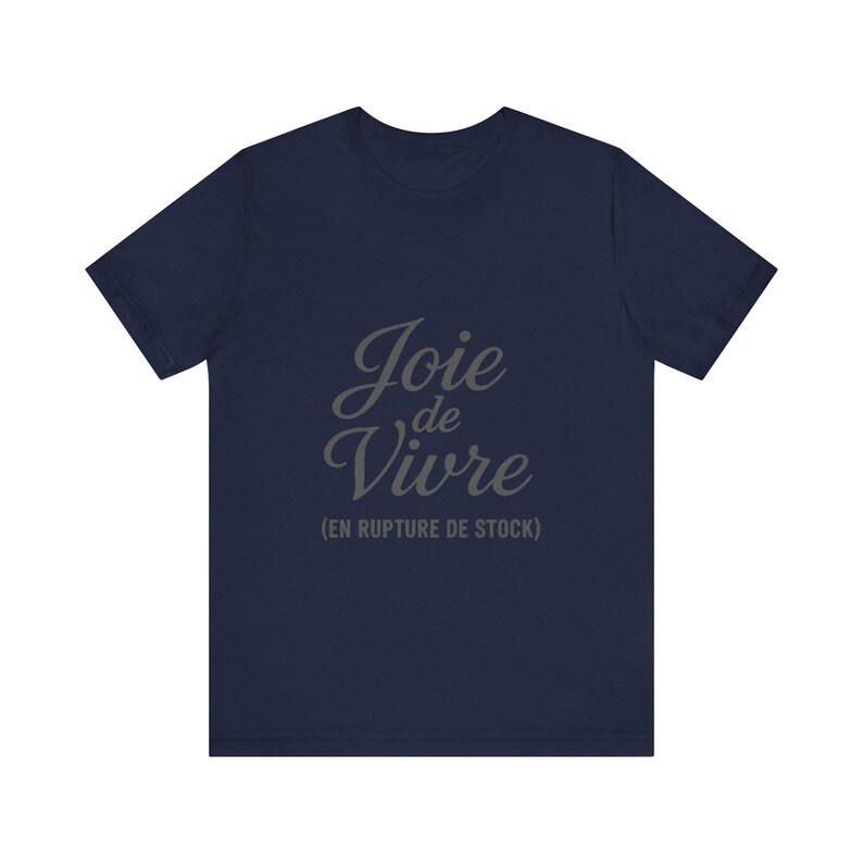 Joie de Vivre T-shirt (Out of Stock), Dark Humor T-shirt, Funny French T-shirt, Sarcastic Gift, Quote T-shirt image 4