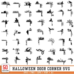 May include: A collection of 50 black silhouette corner designs for Halloween, featuring motifs such as pumpkins, ghosts, spiders, webs, bats, witches, cats, skeletons, and haunted houses, with the text HALLOWEEN DOOR CORNER SVG at the bottom.