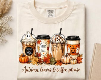 Autumn Leaves Coffee Please DTF, Hello Fall DTF, Spooky Season Sippin on Magic Shirt Print, Pumpkin Season DTF Print, Cozy Fall Coffee Gift