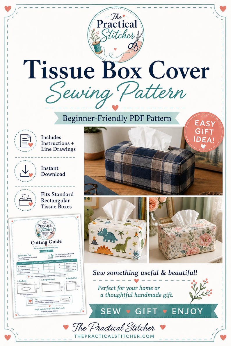 May include: A digital sewing pattern for a rectangular tissue box cover by The Practical Stitcher. The document includes instructions, line drawings, and a cutting guide. It features photos of finished covers in plaid, dinosaur, and floral fabrics.