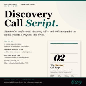May include: A digital product called "Discovery Call Script" with black and teal text. It includes a 5-stage call structure, objection handling cards, and a post-call notes form. Available as an editable Google Doc and a printable PDF. Letter size.