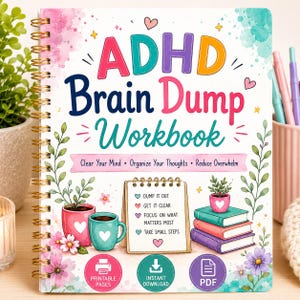 May include: A spiral-bound ADHD Brain Dump Workbook with a white cover featuring colorful text, floral illustrations, and a stack of books. The cover includes the text: Clear Your Mind, Organize Your Thoughts, Reduce Overwhelm, and a checklist.