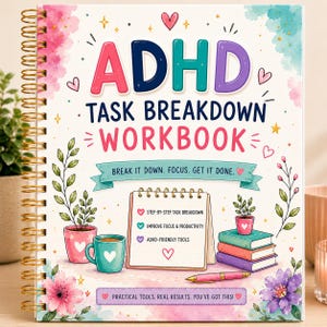 Puede incluir: Un cuaderno de ejercicios en espiral ADHD Task Breakdown Workbook con portada blanca e ilustraciones de plantas, libros, una taza y un bolígrafo. El texto dice ADHD TASK BREAKDOWN WORKBOOK, BREAK IT DOWN. FOCUS. GET IT DONE. y PRACTICAL TOOLS.